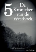 De Kronieken van de Westhoek 5 | Ivan Vanherpe | 