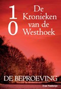 De Kronieken van de Westhoek deel 10 - De beproeving | Ivan Vanherpe | 