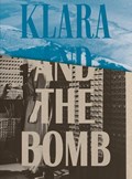 Klara and the Bomb | Crystal Bennes | 