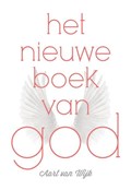 Het nieuwe boek van God | Aart van Wijk | 