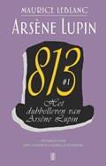 Het dubbelleven van Arsène Lupin 813 #1 | Maurice Leblanc | 