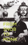 From snob to monk | Hans Kloosterman | 