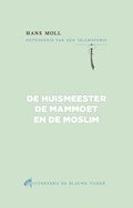 De huismeester, de mammoet en de moslim | Hans Moll | 