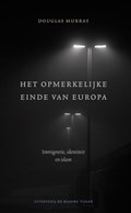 Het opmerkelijke einde van Europa | Douglas Murray | 