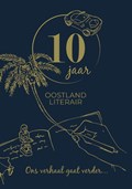 10 jaar Oostland Literair | Oostland Literair | 
