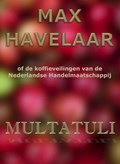Max Havelaar of de koffieveilingen van de Nederlandse Handelmaatschappij | Multatuli | 