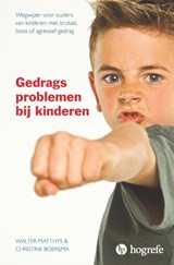 Gedragsproblemen bij kinderen | Walter Matthys ; Christine Boersma | 9789492297112