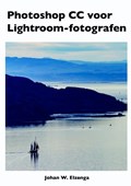 Photoshop CC voor Lightroom fotografen | Johan W. Elzenga | 