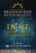Licht in het hart van duisternis | Brandon Bays ; Kevin Billett | 