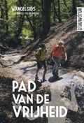 Pad van de Vrijheid, een meerdaagse wandeling rond Wageningen - wandelgids | Harry Harsema ; Wim Huijser ; Lysbeth Beels ; Jobbe Wijnen | 