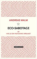 Eco-sabotage | Andreas Malm | 
