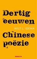 Dertig eeuwen Chinese poëzie | Wilt L. Idema | 