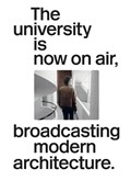 The university is now on air, broadcasting modern architecture | Joaquim Moreno | 