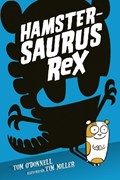 Hamstersaurus Rex | Tom O'donnell | 