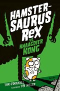 Hamstersaurus Rex vs. Knaagdier Kong | Tom O'Donnell | 