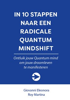 In 10 stappen naar een Radicale Quantum Mindshift