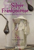 Silver and Frankincense | Sigrid van Roode | 