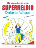 De avonturen van superheldin Dolores Wilson | Mathis | 