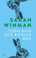 Toen god een konijn was | Sarah Winman | 