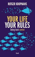 Your life your rules | Rutger Koopmans | 