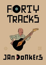 Forty Tracks | Jan Donkers | 9789493109667