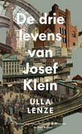 De drie levens van Josef Klein | Ulla Lenze ; Isabelle Schoepen | 