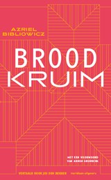 Broodkruim | Azriel Bibliowicz&, Arnon Grunberg (voorwoord) | 9789493169678