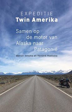 Expeditie Twin Amerika - Samen op de motor van Alaska naar Patagonië - reisverhaal