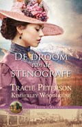 De droom van de stenografe | Tracie Peterson ; Kimberley Woodhouse | 
