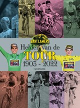 Helden van ... de Tour 2022 | Bart Lamers | 9789493242654