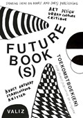 Toekomstboek(en) / Future Book(s) | Astrid Vorstermans ; Pia Pol ; Simone Wegman ; Emily Rhodes | 