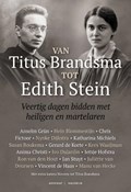 Van Titus Brandsma tot Edith Stein | Adveniat | 