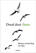 Dood doet leven | Marinus van den Berg ; Leo Fijen | 