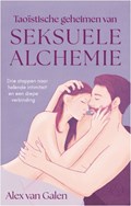 Taoïstische geheimen van seksuele alchemie | Alex van Galen | 