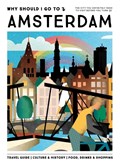 WHY SHOULD I GO TO AMSTERDAM | Team Wsigt ; Iris Brans | 