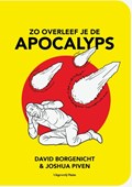 Zo overleef je de apocalyps | David Borgenicht ; Josh Piven | 