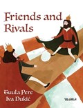 Friends and Rivals | Tuula Pere | 