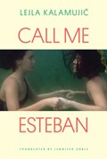 Call Me Esteban | Lejla Kalamujic ; Jennifer Zoble | 