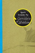 Corridors of Shadow | Agustin Fernandez Paz | 