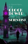 The Clock Tower and the Scientist | Sascha Hannig | 