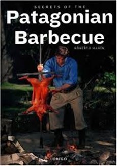 Secrets of Patagonian Barbecue