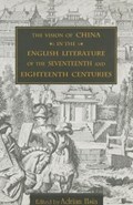 The Vision of China in the English Literature of the Seventeenth and Eighteenth Centuries | Adrian Hsia | 