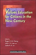 Values Education for Citizens in the New Century | Roger Cheng ; John Lee ; Leslie Lo | 