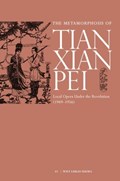 The Metamorphosis of Tianxian pei | Wilt Lukas Idema | 
