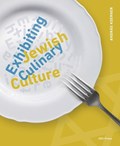 Exhibiting Jewish Culinary Culture | Andras Koerner | 