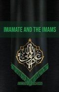Imamate and the Imams | Ibrahim Amini | 