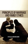 Principles of Marriage and Family Ethics | Ibrahim Amini | 