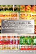 Complete Guide to Home Canning and Preserving | U S Dept of Agriculture | 