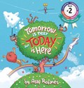Tomorrow Is Near But Today Is Here | Asaf Rozanes | 