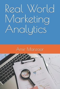 Real World Marketing Analytics